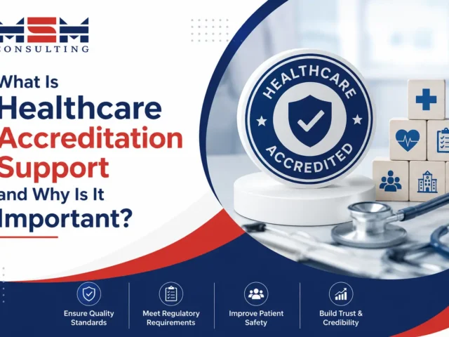 What Is Healthcare Accreditation Support and Why Is It Important?
